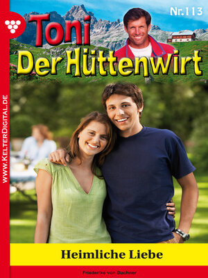 cover image of Toni der Hüttenwirt 113 – Heimatroman